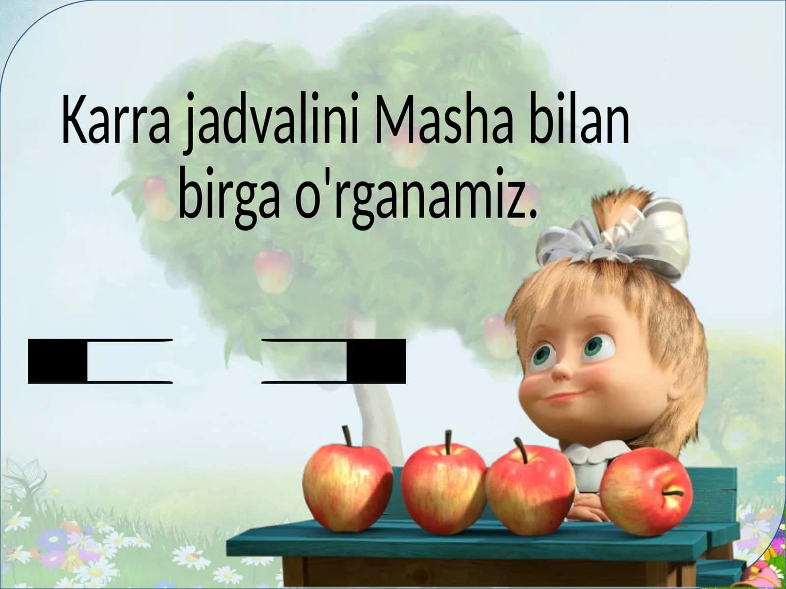 Karra jadvalini Masha bilan birga o'rganamiz 1