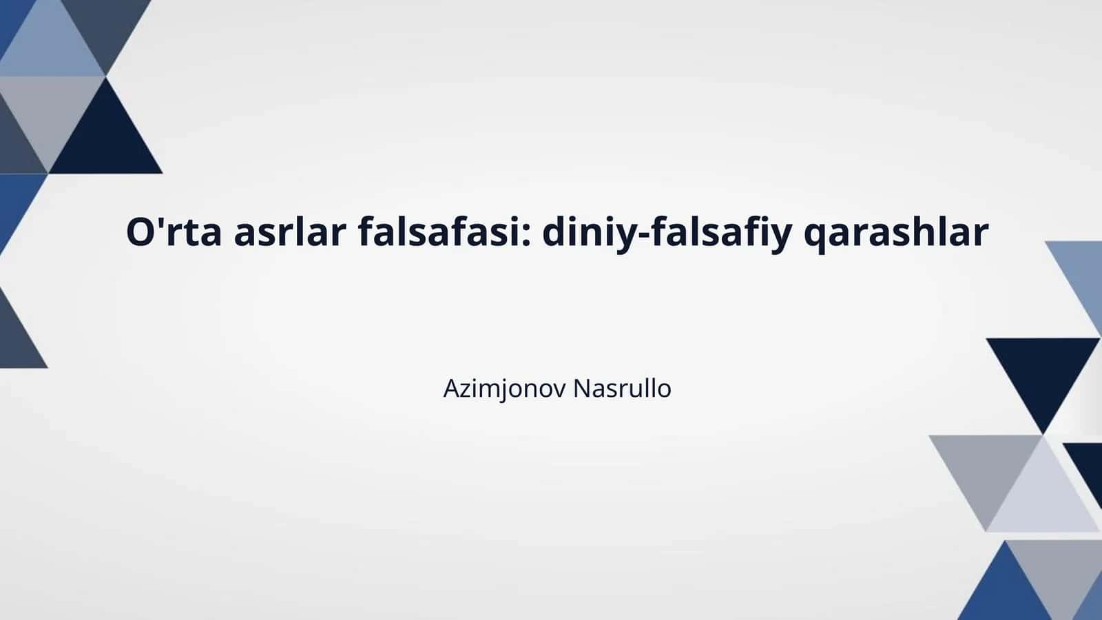 O'rta asrlar falsafasi: diniy-falsafiy qarashlar 1