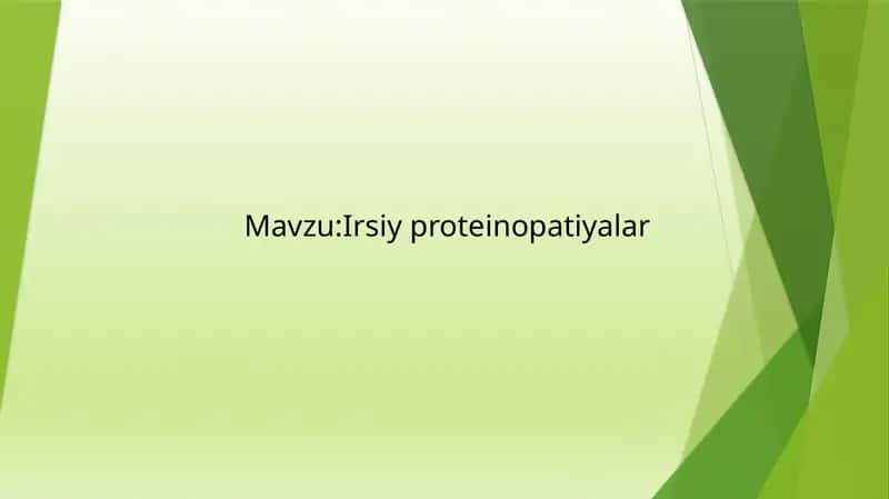 Irsiy proteinopatiyalar 1