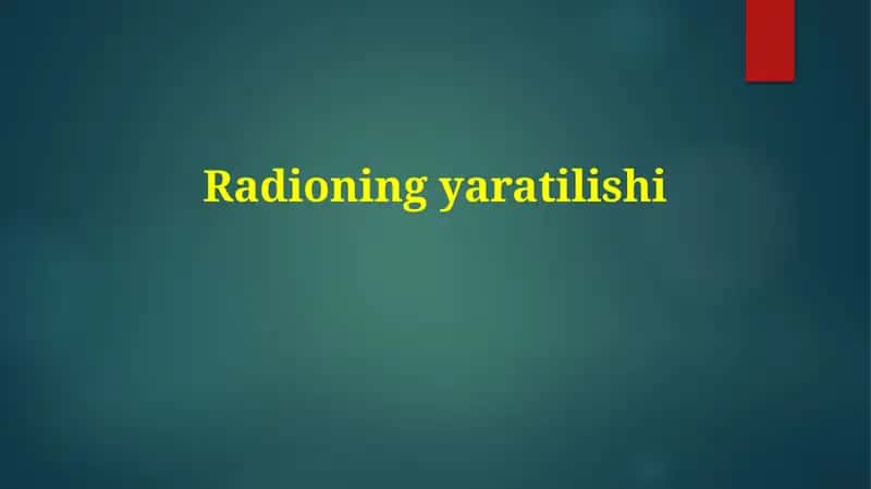 Radioning yaratilishi 1