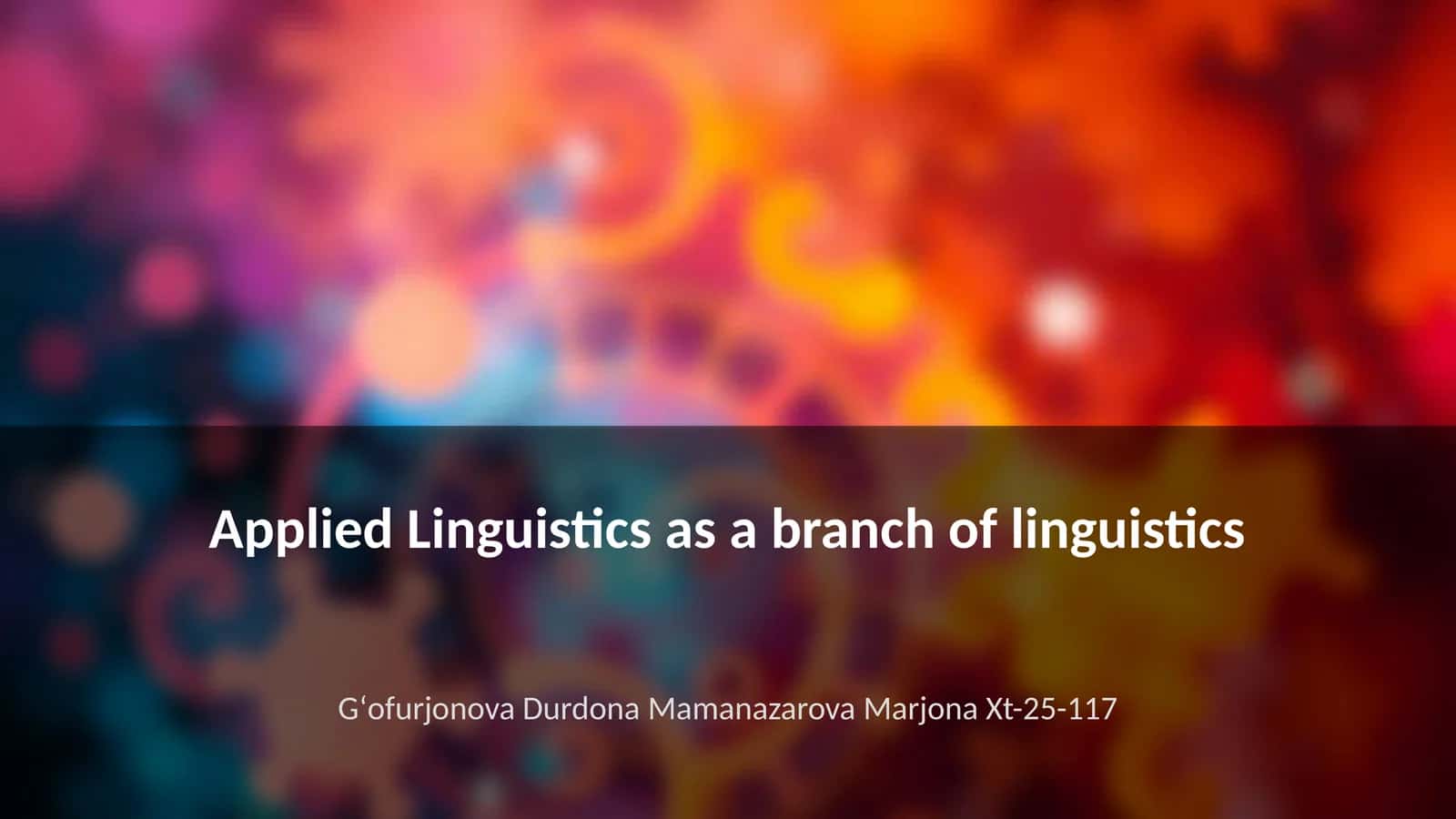 Applied Linguistics as a branch of linguistics 1