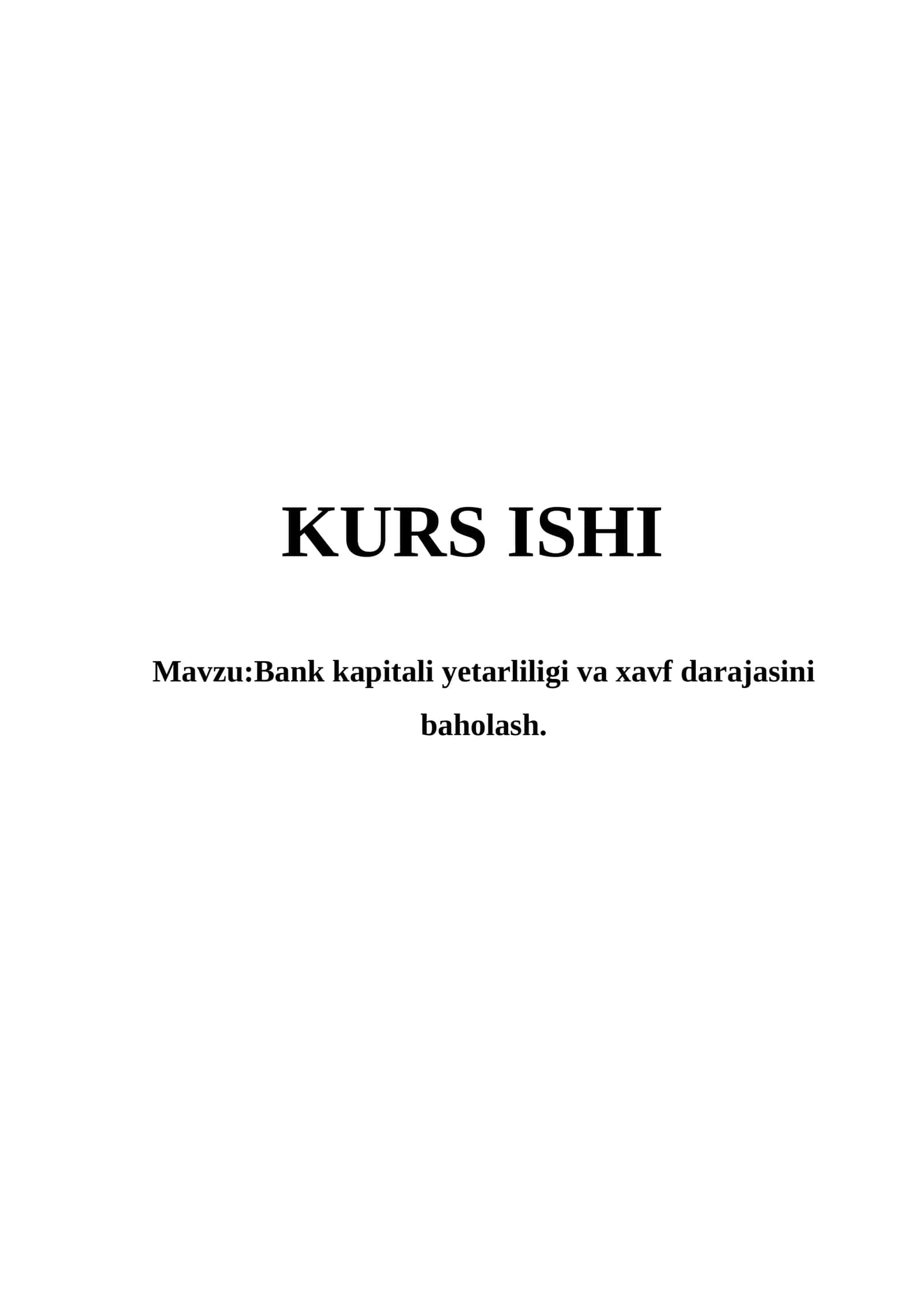 Bank kapitali yetarliligi va xavf darajasini baholash 1