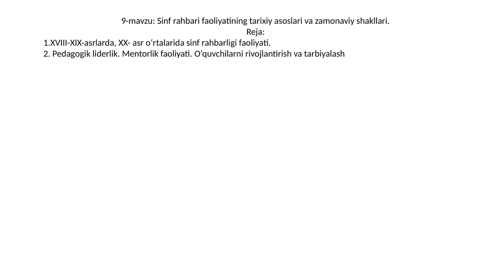 9-mavzu: Sinf rahbari faoliyatining tarixiy asoslari va zamonaviy shakllari 1