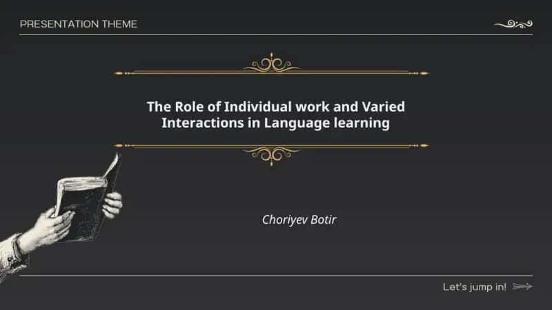 The Role of Individual Work and Varied Interactions in Language Learning 1