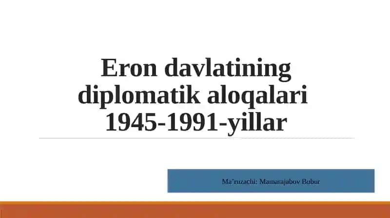 Eron davlatining diplomatik aloqalari 1945-1991-yillar
