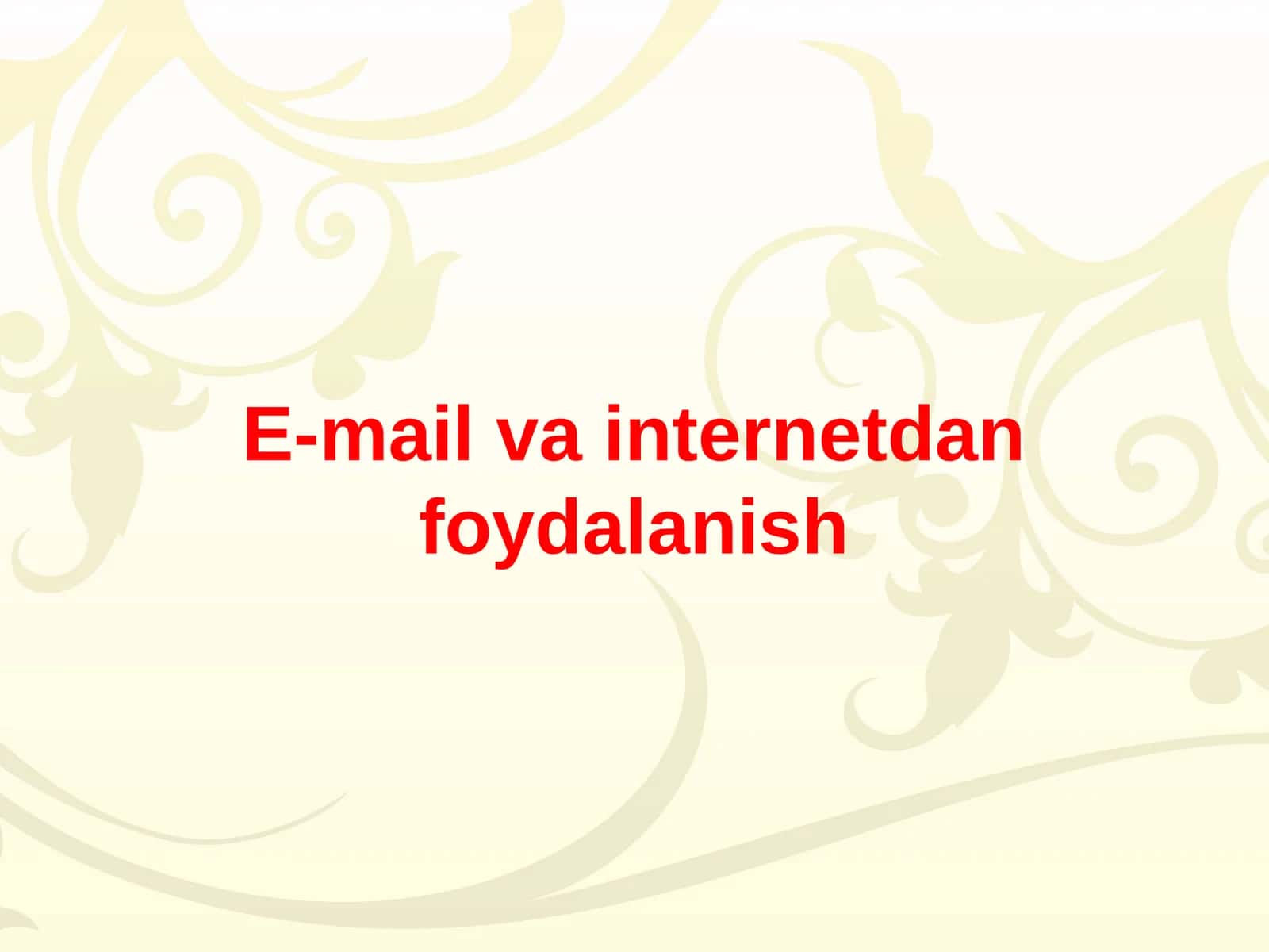 E-mail va internetdan foydalanish 1