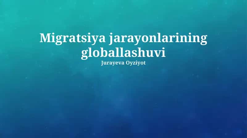 Migratsiya jarayonlarining globallashuvi 1