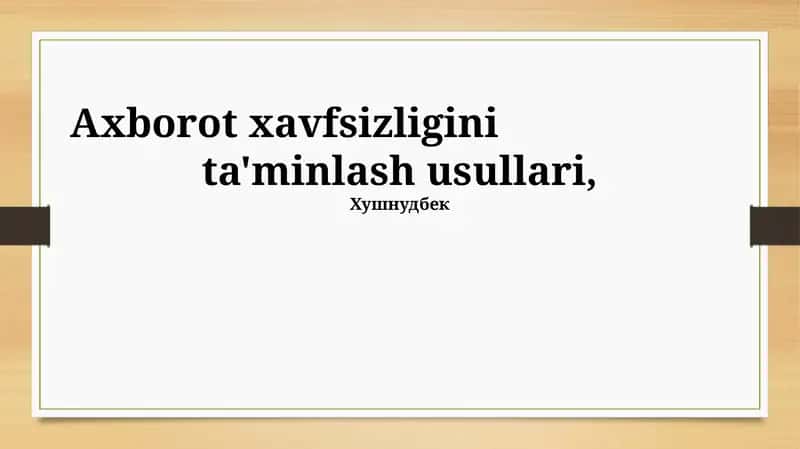 Axborot Xavfsizligini Ta'minlash Usullari 1