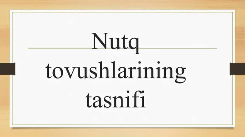 Nutq tovushlarining tasnifi 1