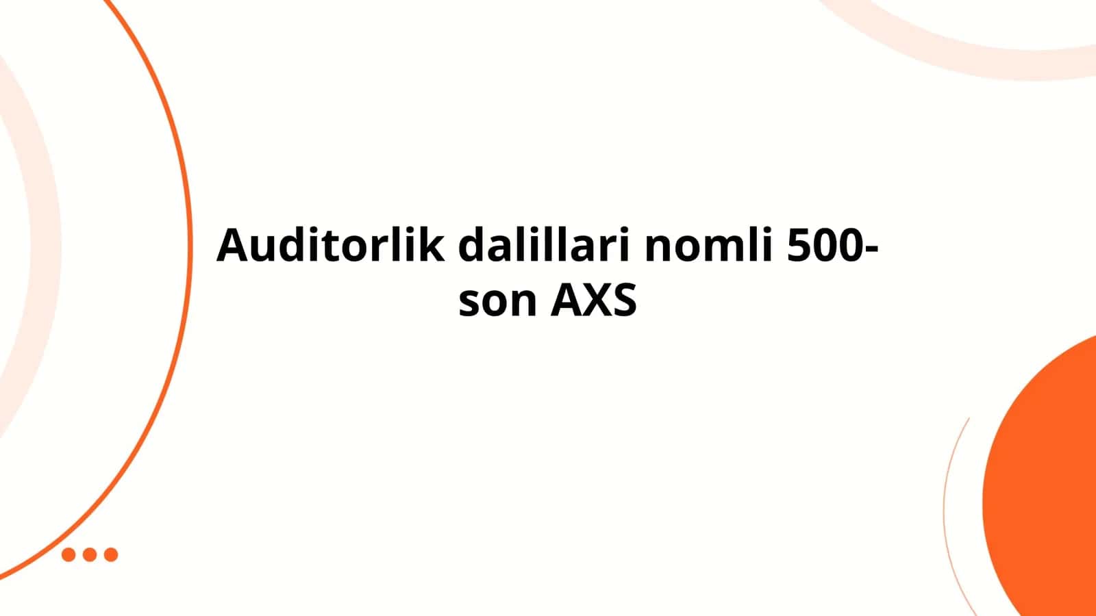 Auditorlik dalillari nomli 500- son AXS 1