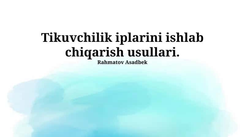 Tikuvchilik iplarini ishlab chiqarish usullari 1
