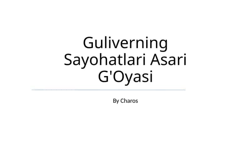 Guliverning Sayohatlari Asari G'Oyasi 1