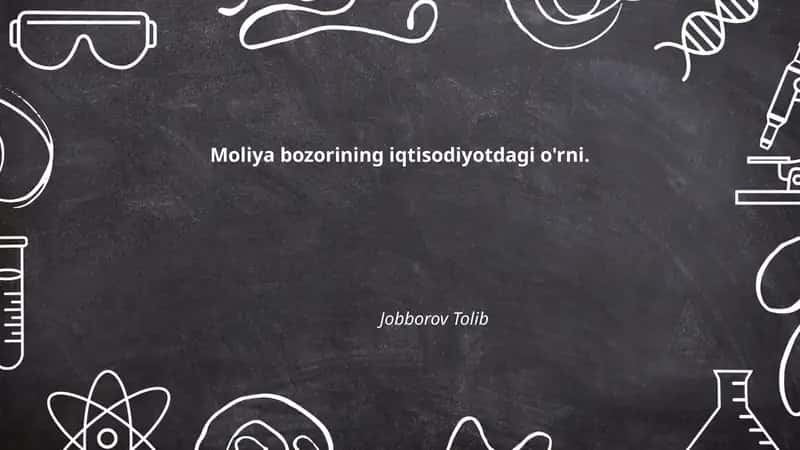 Moliya bozorining iqtisodiyotdagi o'rni. 1