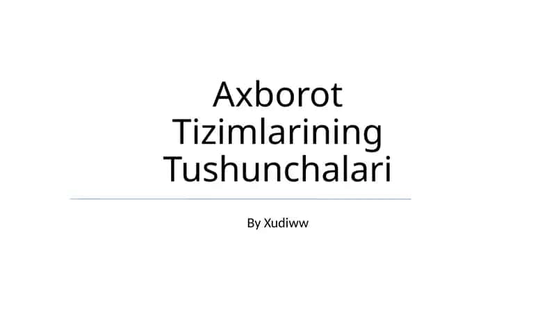 Axborot Tizimlarining Tushunchalari 1