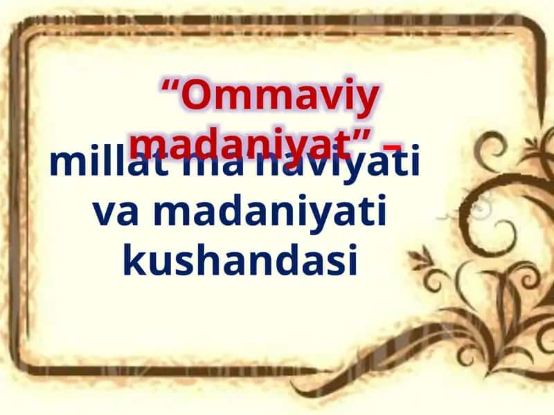 Ommaviy madaniyat” 1