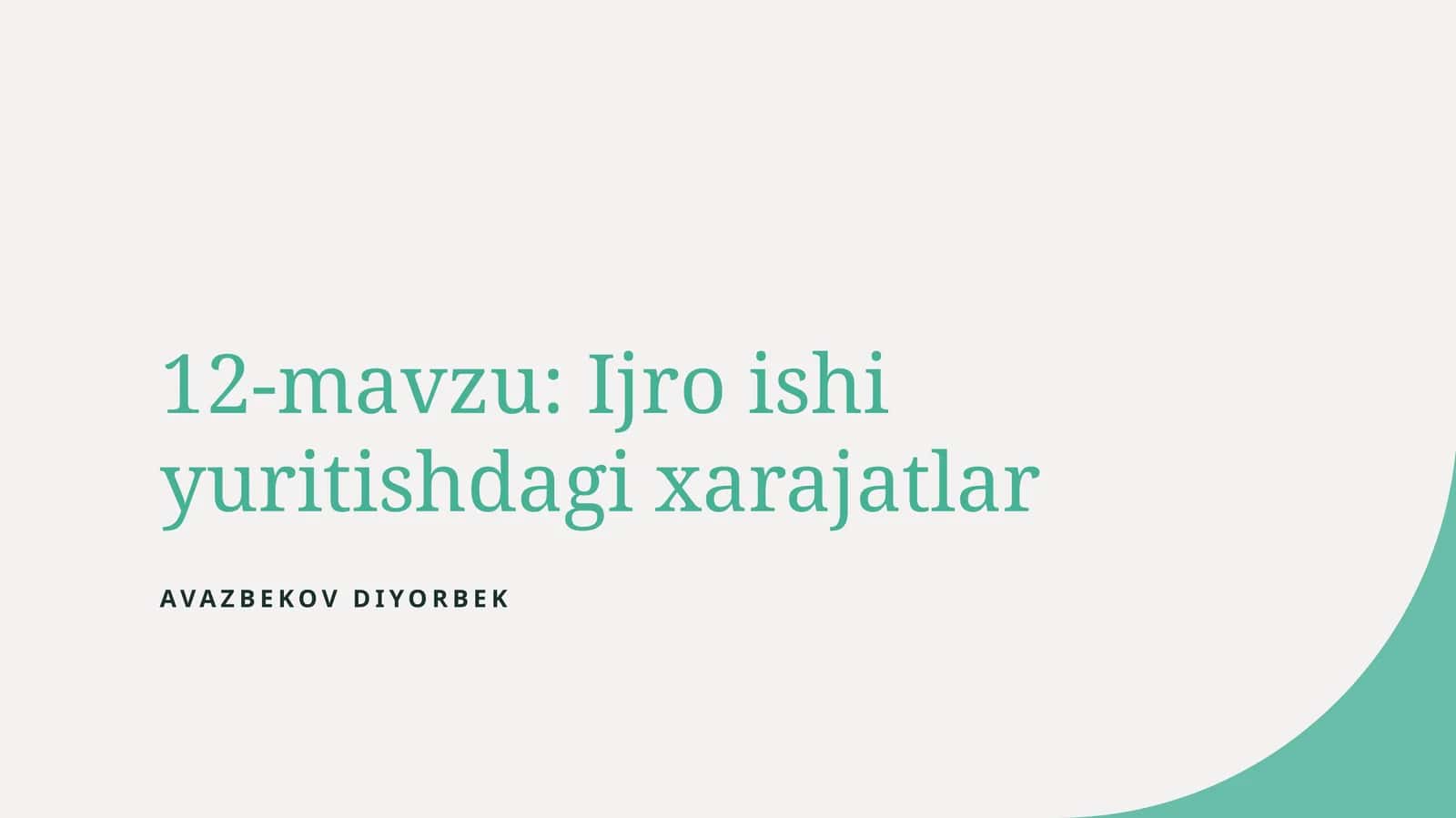 12-mavzu: Ijro ishi yuritishdagi xarajatlar 1