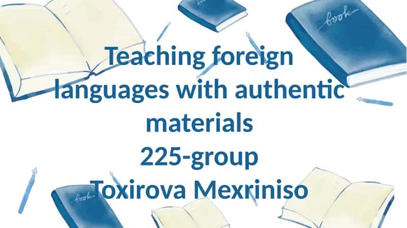 Authentic materials in teaching foreign languages 1
