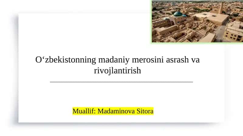 Oʻzbekistonning madaniy merosini asrash va rivojlantirish 1