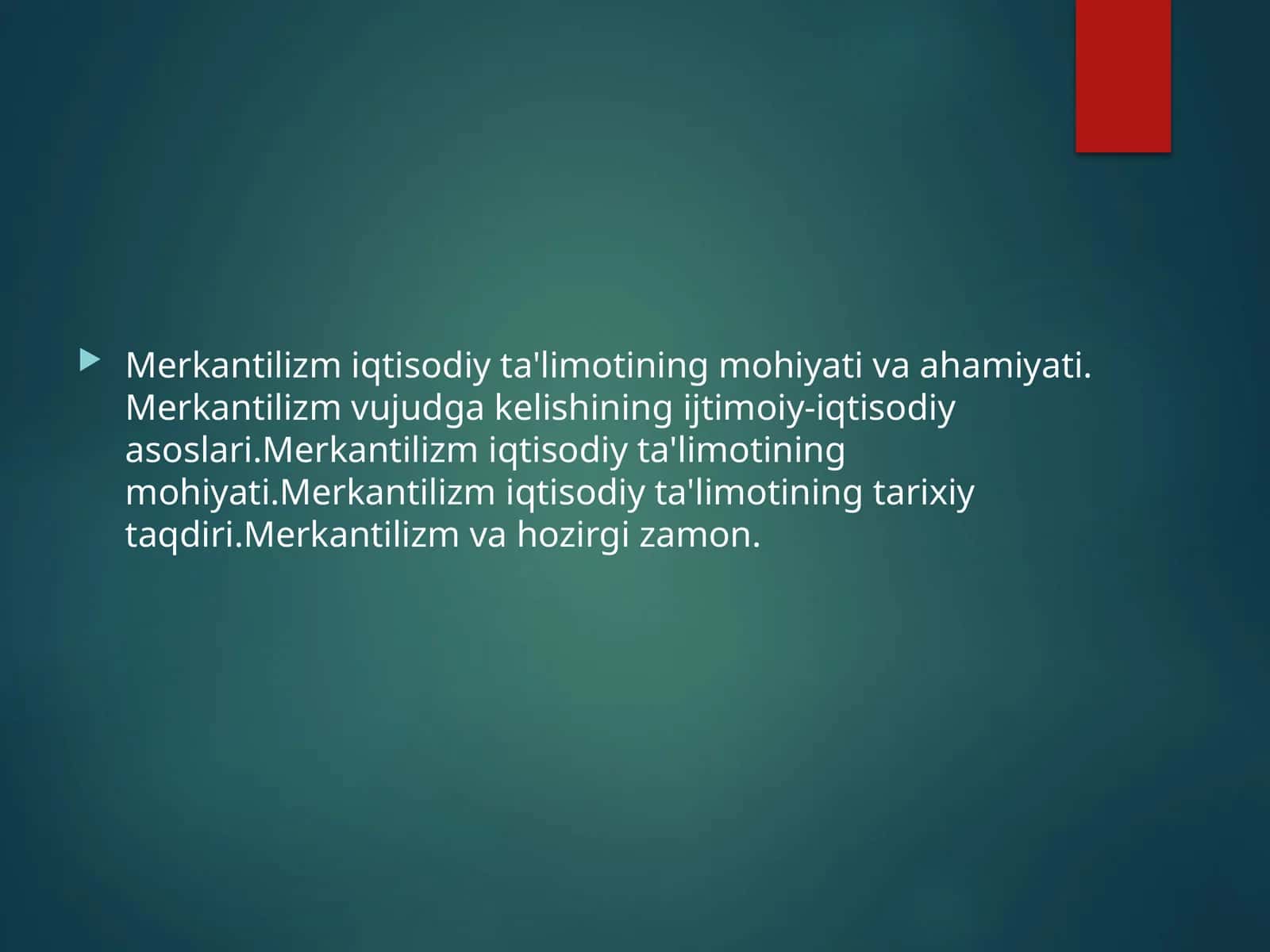 Merkantilizm iqtisodiy ta'limotining mohiyati 1