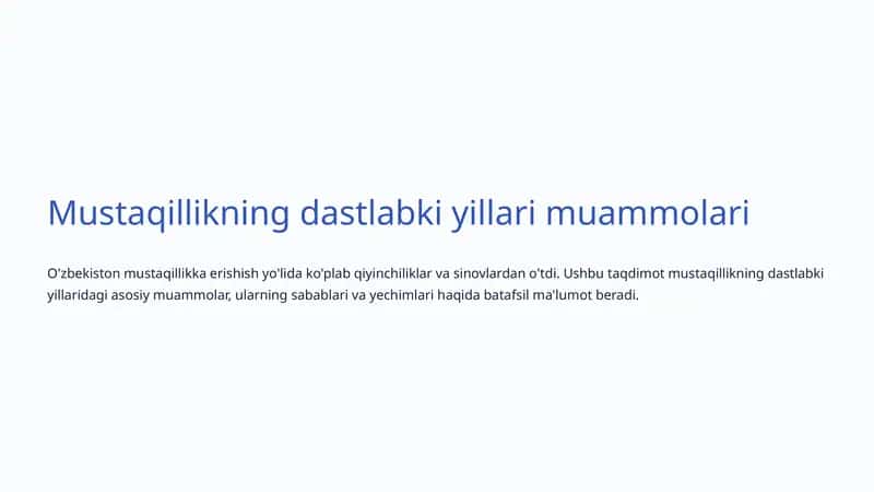 Mustaqillikning dastlabki yillari muammolari 1