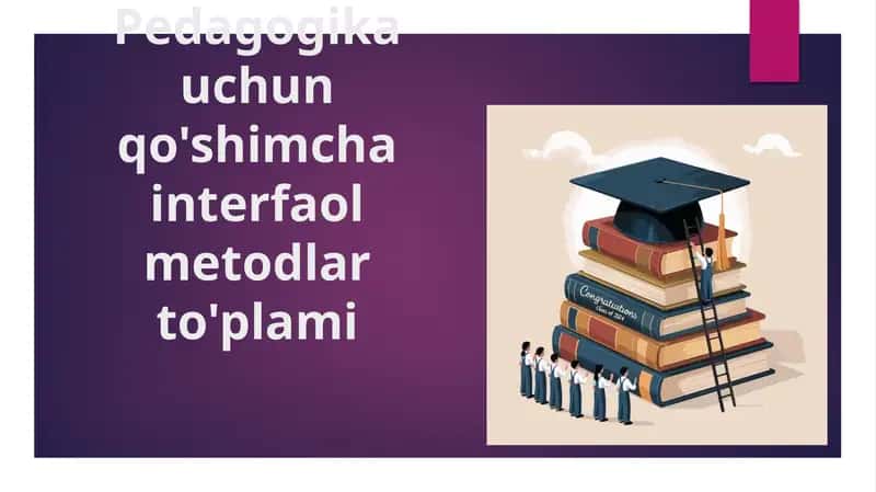 Pedagogika uchun qo'shimcha interfaol metodlar to'plami 1