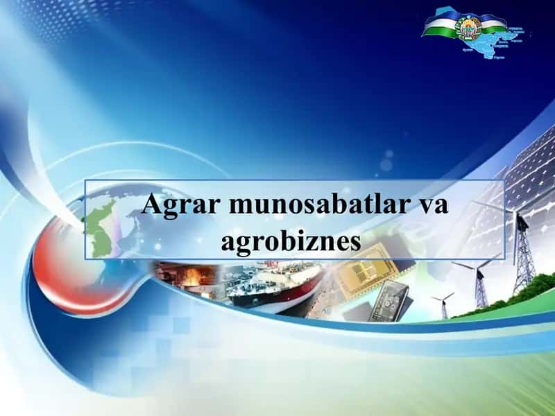 Agrar munosabatlar va agrobiznes 1