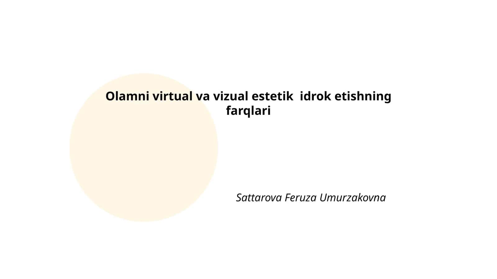 Olamni virtual va vizual estetik idrok etishning farqlari 1