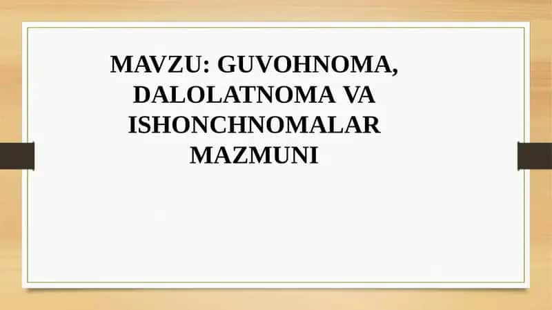 GUVOHNOMA, DALOLATNOMA VA ISHONCH NOMALAR MAZMUNI 1