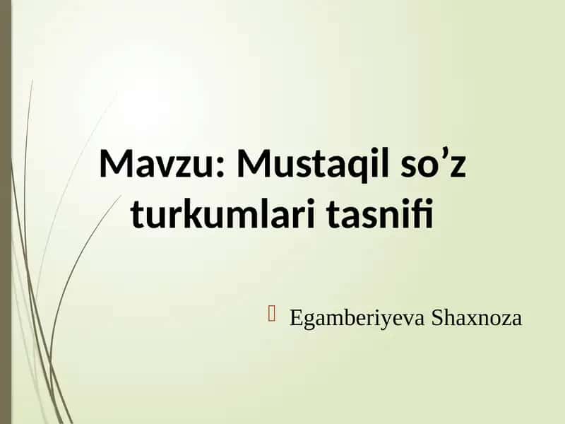 Mustaqil so’z turkumlarini tasnifi 1