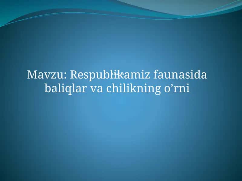 O`zbekistondagi baliqlar ekologiyasi 1