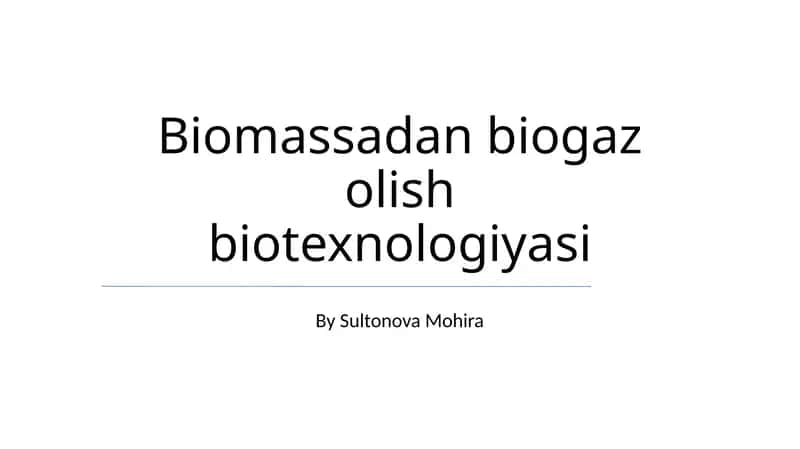 Biomassadan biogaz olish biotexnologiyasi 1