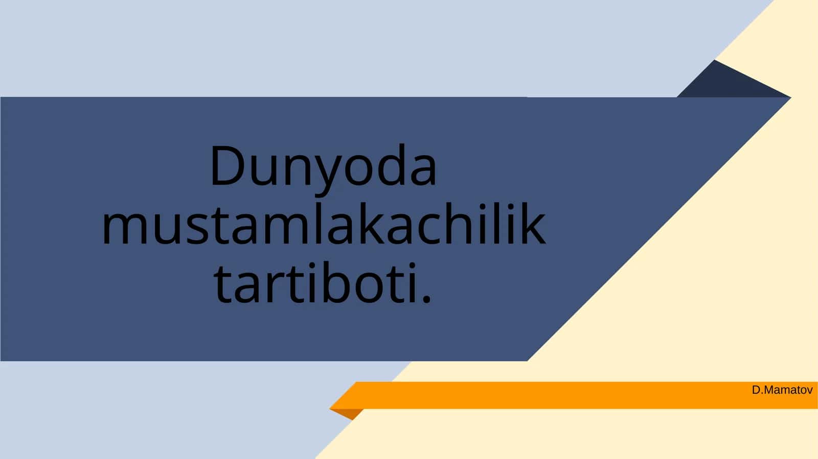 Dunyoda mustamlakachilik tartiboti 1