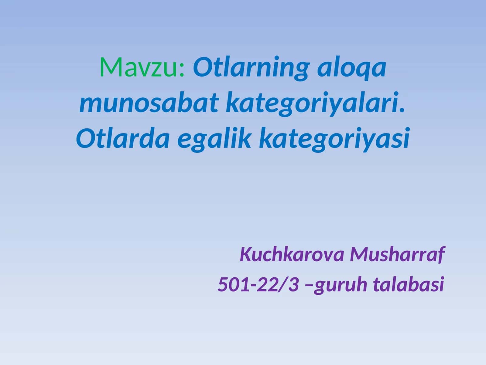 Otlarning aloqa munosabat kategoriyalari. Otlarda egalik kategoriyasi 1