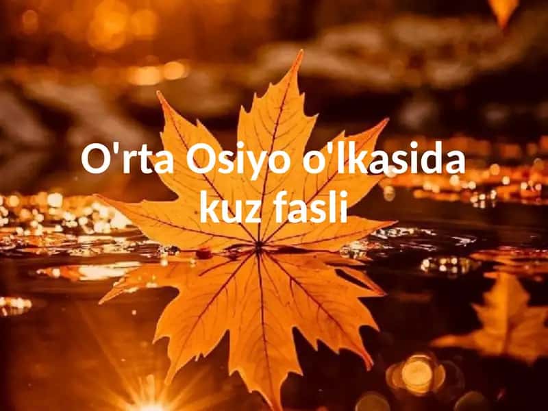 O'rta Osiyo O'lkasida Kuz Fasli 1