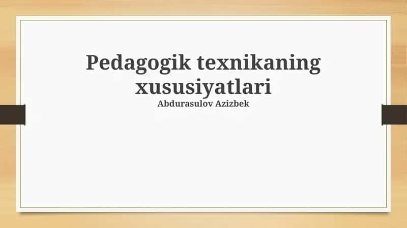 Pedagogik texnikaning xususiyatlari 1