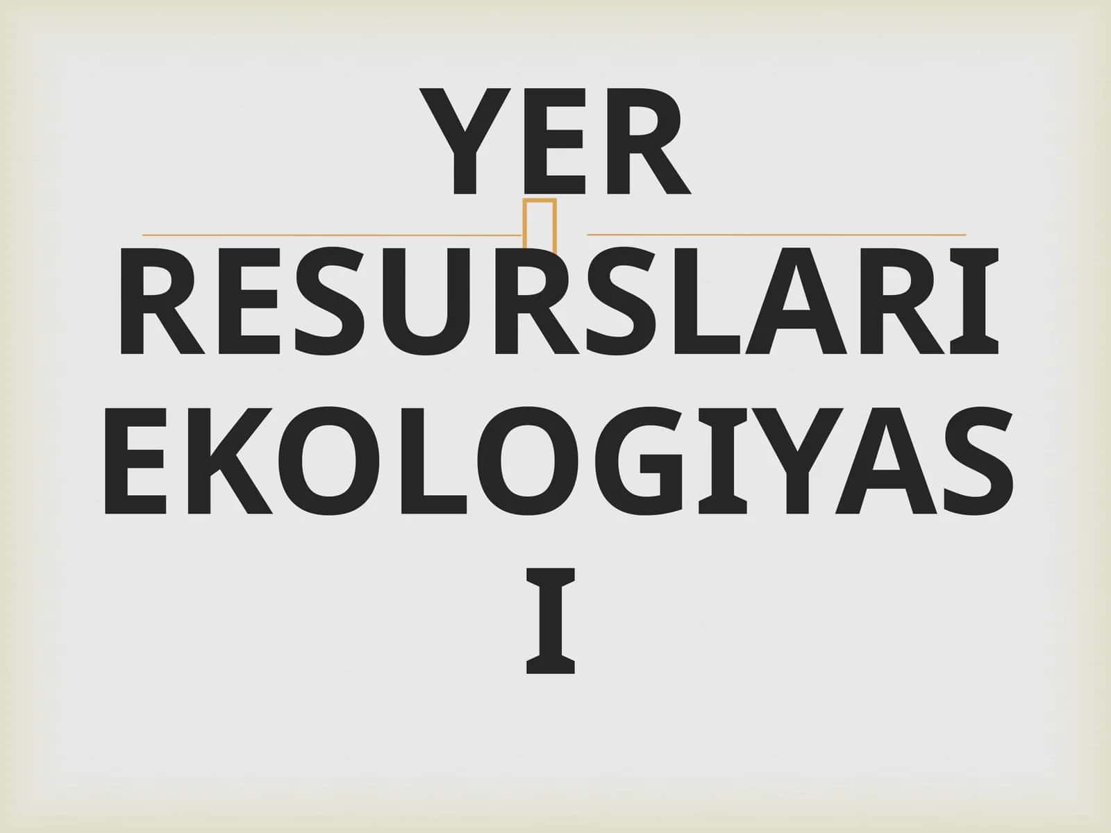 YER RESURSLARI EKOLOGIYASI 1