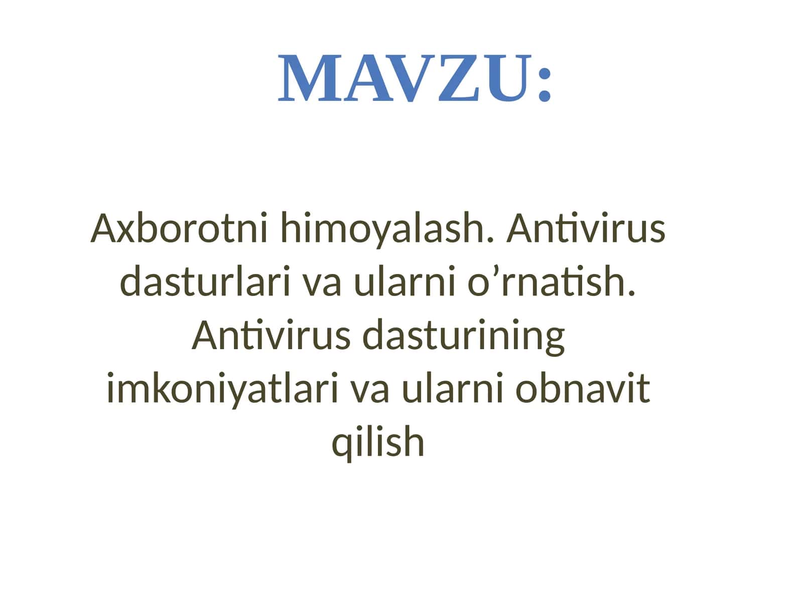Axborotnihimoyalash. Antivirusdasturlarivaularnio’rnatish. Antivirusdasturiningimkoniyatlarivaularniobnavitqilish 1