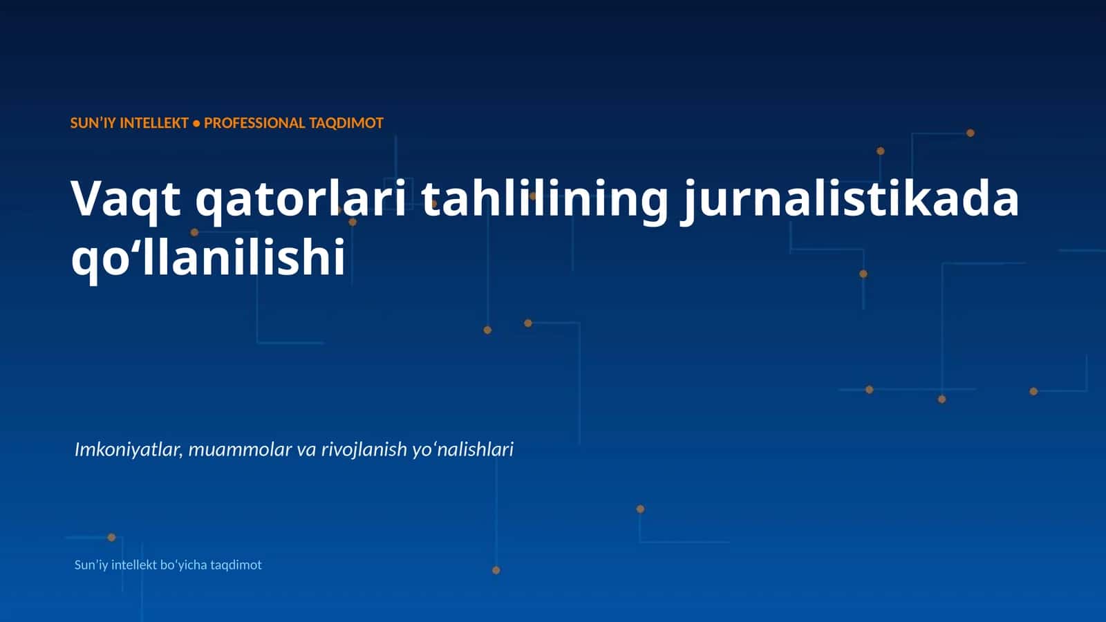 SUNʼIY INTELLEKT • PROFESSIONAL TAQDIMOT 1
