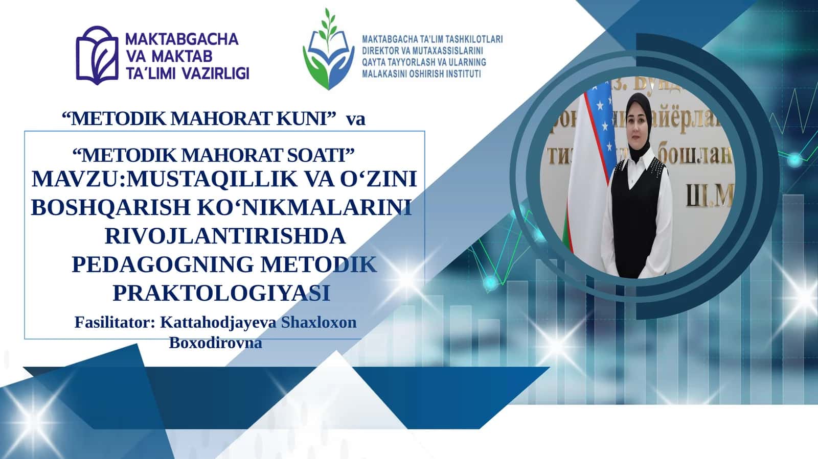 MUSTAQILLIK VA OʻZINI BOSHQARISH KOʻNIKMALARINIRIVOJLANTIRISHDA PEDAGOGNING METODIK PRAKTOLOGIYASI 1