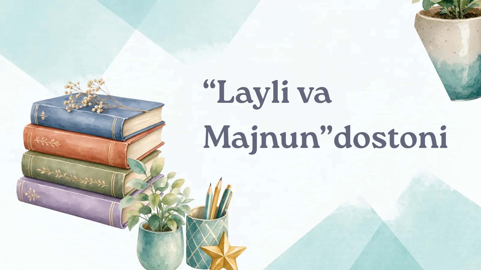 Layli va Majnun dostoni 1