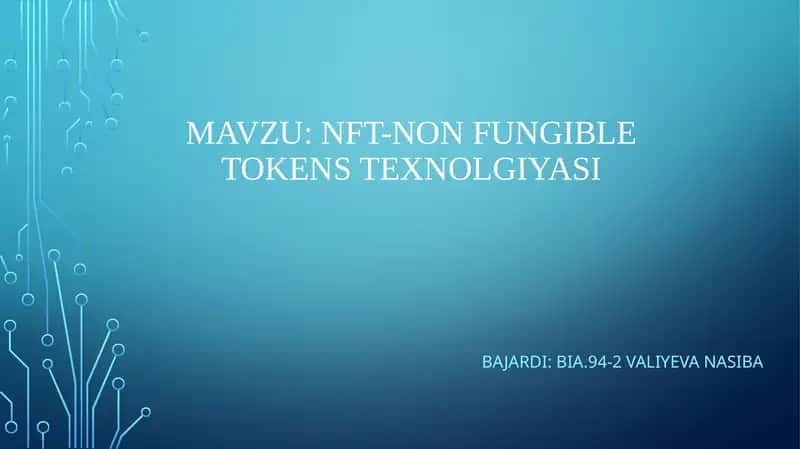 NFT-Non fungible tokenstexnolgiyasi 1