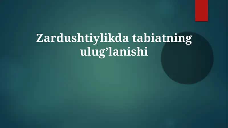 Zardushtiylikda Tabiatning Ulug'lanishi 1