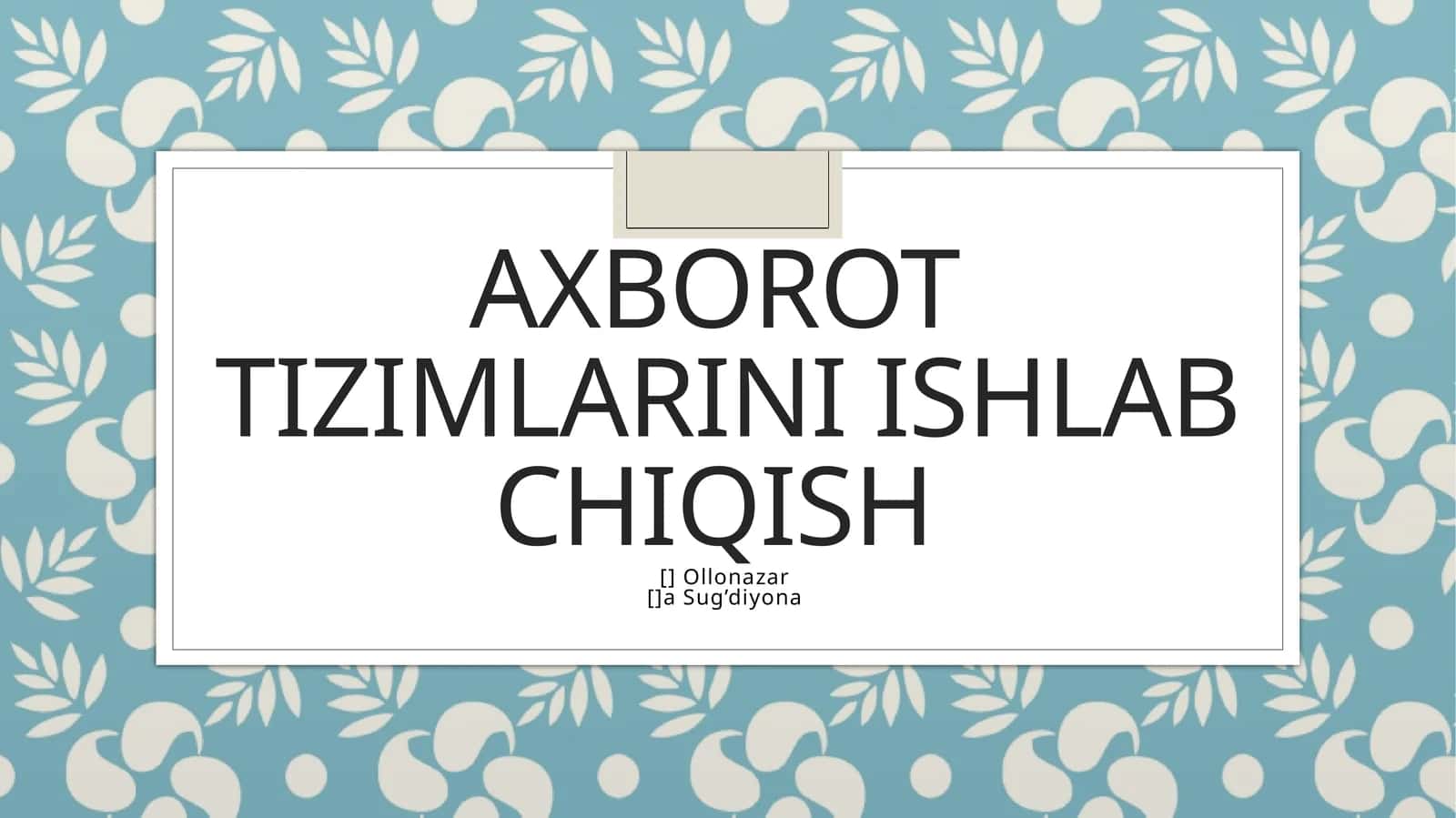 Axborot tizimlarini ishlab chiqish 1