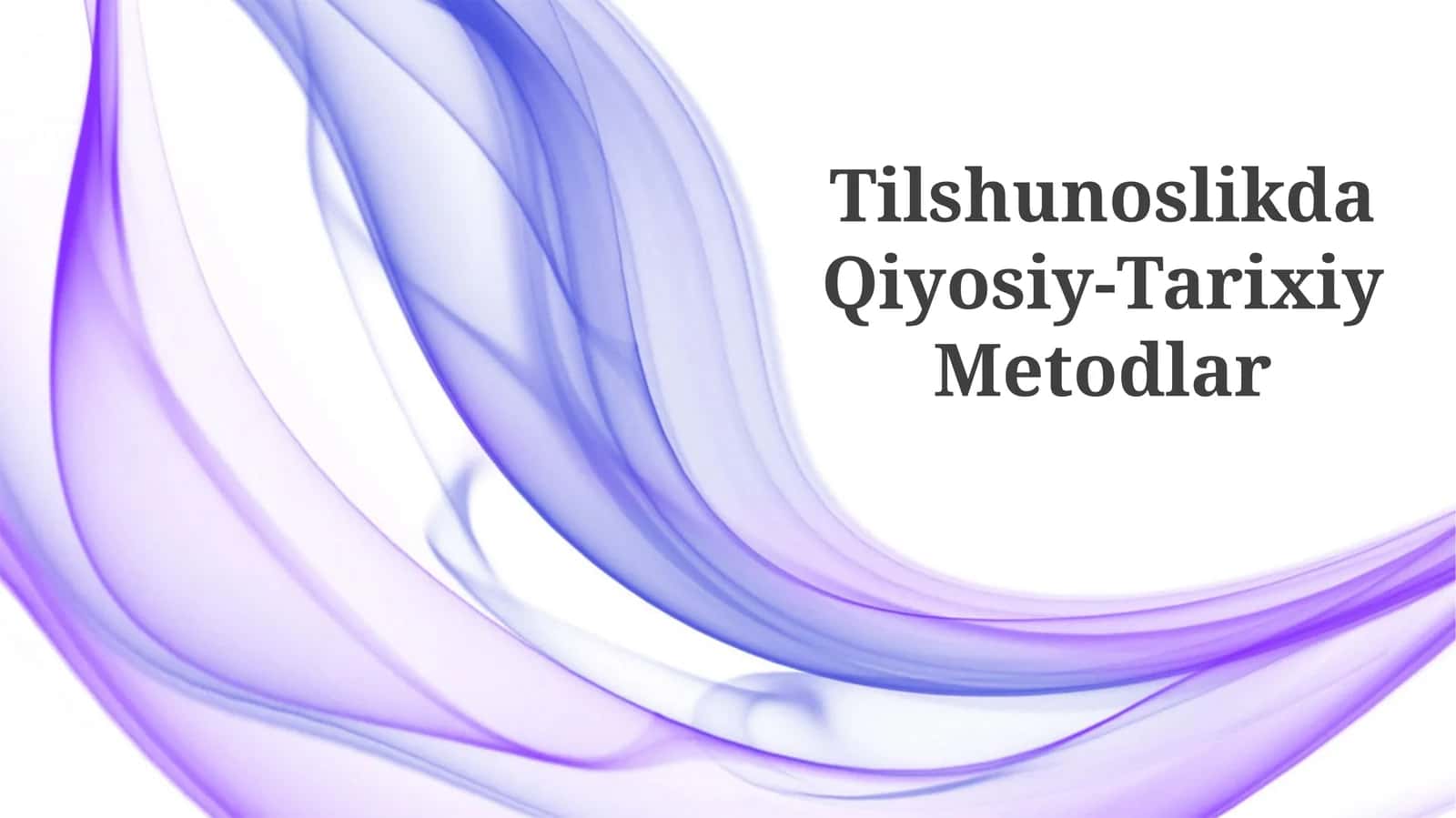 Tilshunoslikda Qiyosiy-Tarixiy Metodlar 1