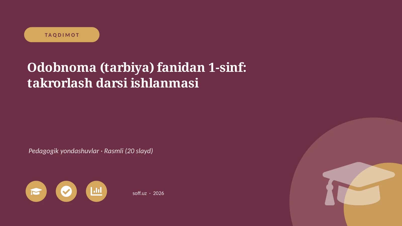 Odobnoma (tarbiya) fanidan 1-sinf: takrorlash darsi ishlanmasi 1