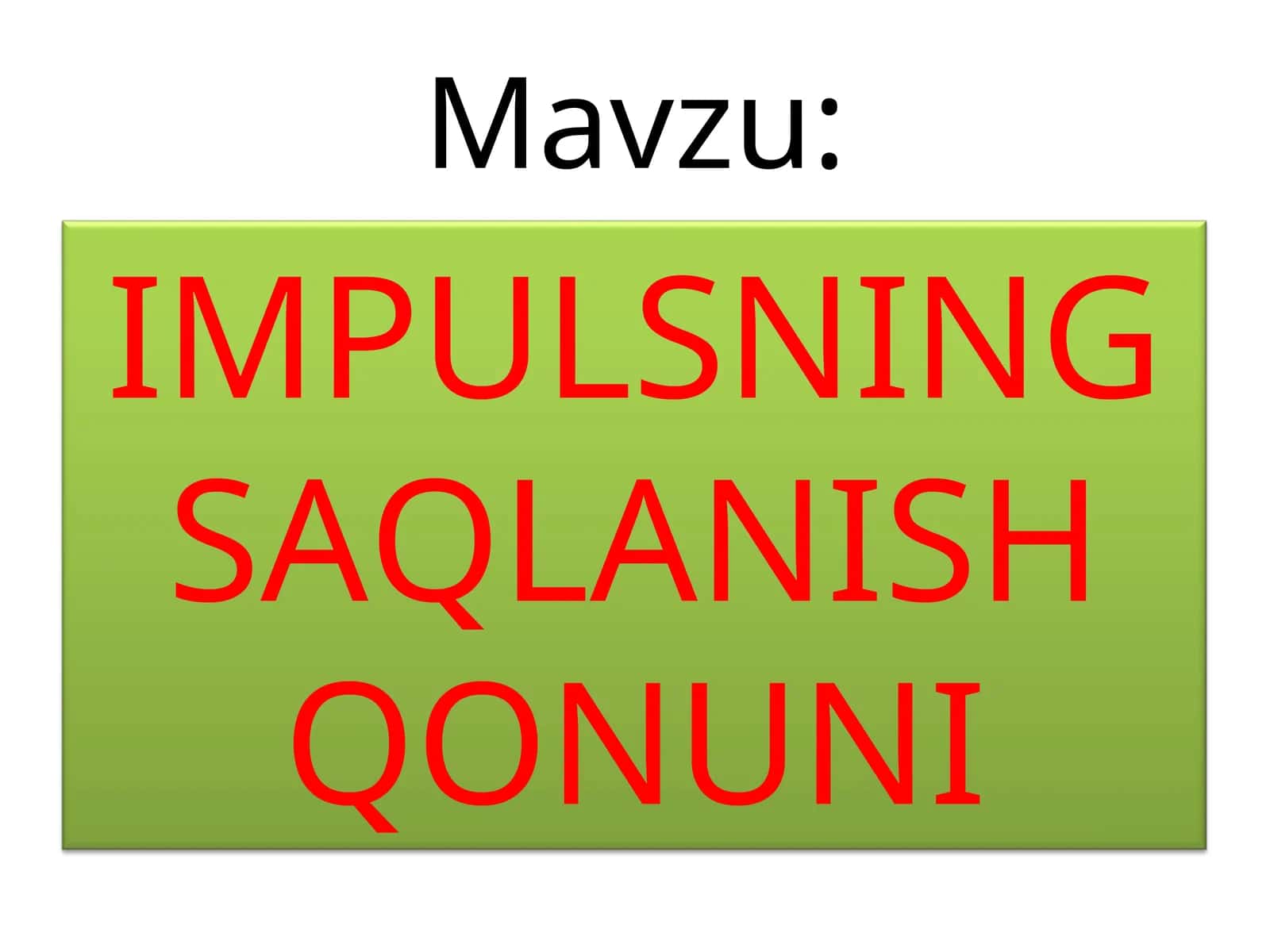 IMPULSNING SAQLANISH QONUNI 1