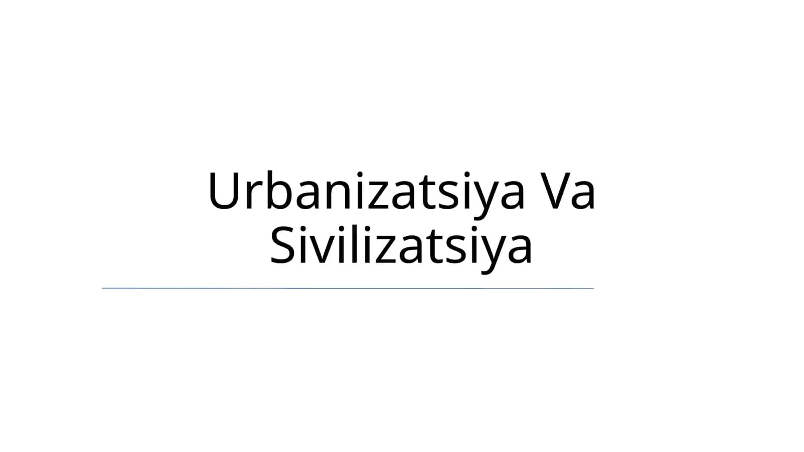Urbanizatsiya Va Sivilizatsiya 1