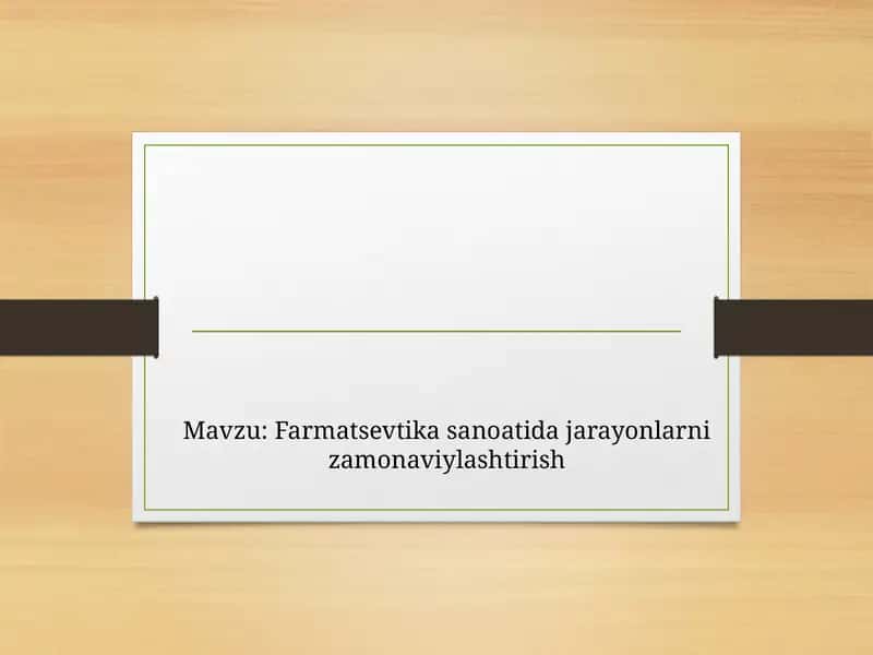 Farmatsevtika sanoatida jarayonlarni zamonaviylashtirish 1