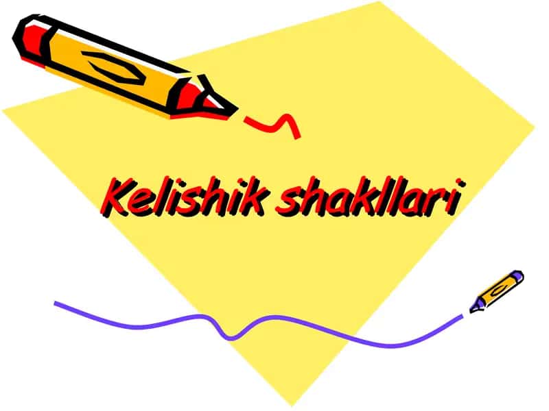 Kelishik shakllari 1