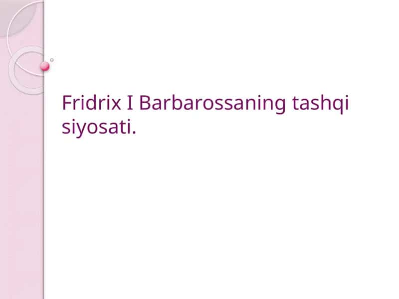 Fridrix Barbarossa ning tashqisiy osati 1